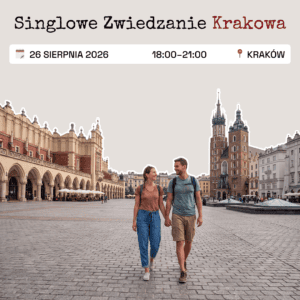 Singlowe Zwiedzanie Krakowa - 26.08.2026