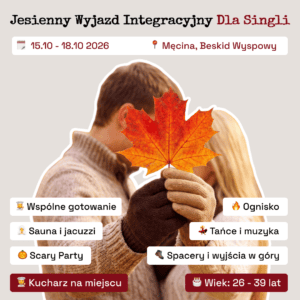 Jesienny Wyjazd Integracyjny Dla Singli 26-39 lat 🍂🎃